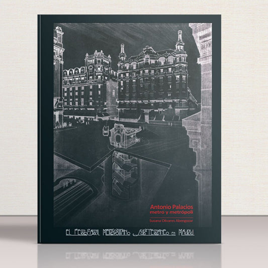 Portada del libro Antonio Palacios metro y metrópoli, dibujo arquitectónico en blanco y negro